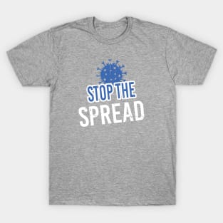 Stop The Spread T-Shirt